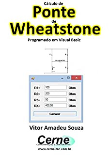 Cálculo de  Ponte  de Wheatstone Programado em Visual Basic