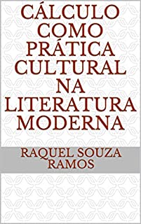 Livro Cálculo como prática cultural na literatura moderna