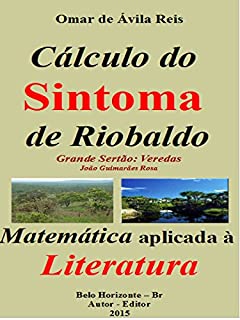 Livro Cálculo do Sintoma de Riobaldo: Matemática aplicada à Literatura