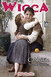 Livro Caldeirão 1: Tirando Dúvidas (Wicca Livro 14)