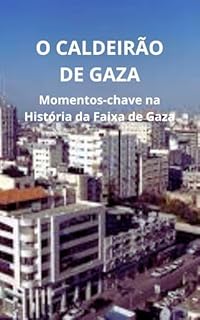 Livro O Caldeirão de Gaza: Momentos-chave na História da Faixa de Gaza