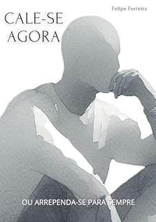 Livro Cale-se Agora Ou Arrependa-se Para Sempre