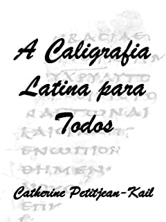 Livro A Caligrafia Latina para todos (Escritas do Mundo Livro 1)
