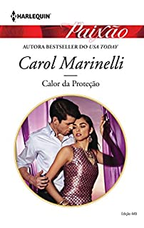 Livro Calor da Proteção: Harlequin Paixão - ed.449
