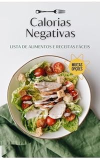 Livro Calorias Negativas: Lista de Alimentos e Receitas Fáceis