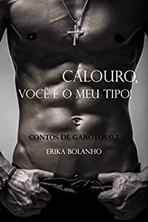 Calouro, Você é o Meu tipo!: Contos de Garotos 0.5