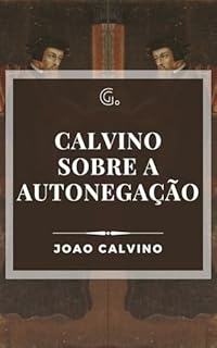 Livro Calvino sobre a autonegação (Clássicos de Calvino)