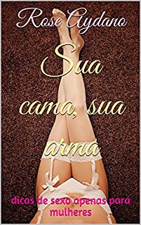 Livro Sua cama, sua arma: dicas de sexo apenas para mulheres