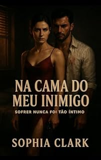 Livro NA CAMA DO MEU INIMIGO: SOFRER NUNCA FOI TÁO ÍNTIMO