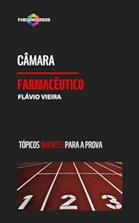 Livro CÂMARA - FARMACÊUTICO: Perguntas e Respostas Comentadas (TÓPICOS QUENTES)