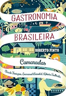 Livro Camaradas - Claude Troisgros, Emmanuel Bassoleil, Roberta Sudbrakc