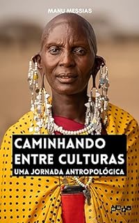 Livro Caminhando Entre Culturas: Uma Jornada Antropológica