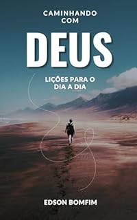 Caminhando com Deus - Lições para o Dia a Dia