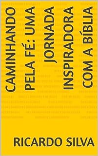 Livro Caminhando pela Fé: Uma Jornada Inspiradora com a Bíblia