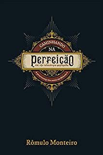 Caminhando na perfeição: A perseverança dos santos em Hebreus 6