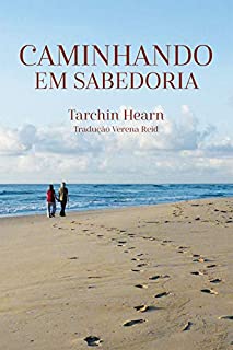 Livro CAMINHANDO EM SABEDORIA: Uma jornada pela extraordinária riqueza do momento presente