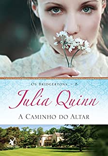 Livro A caminho do altar (Os Bridgertons Livro 8)