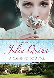 A caminho do altar (Os Bridgertons Livro 8)