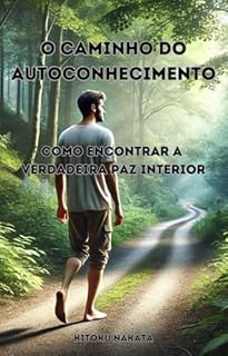 Livro O Caminho do Autoconhecimento: Como Encontrar a Verdadeira Paz Interior