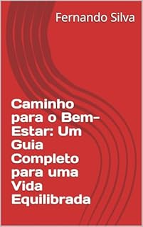 Livro Caminho para o Bem-Estar: Um Guia Completo para uma Vida Equilibrada