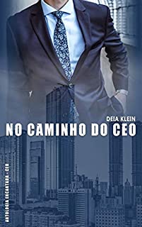 Livro No Caminho do CEO (Antologia Encantada - CEO)