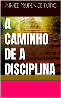 Livro A CAMINHO DE A DISCIPLINA