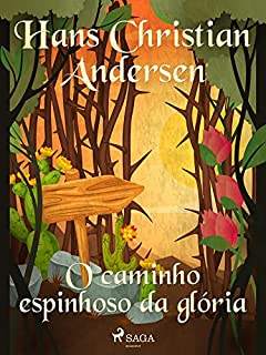 Livro O caminho espinhoso da glória (Os Contos de Hans Christian Andersen)