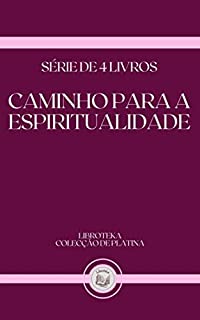 Livro CAMINHO PARA A ESPIRITUALIDADE: série de 4 livros