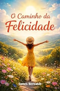 O Caminho da Felicidade
