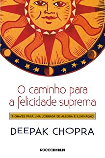 Livro O caminho para a felicidade suprema: 7 Chaves para uma jornada de alegria e iluminção