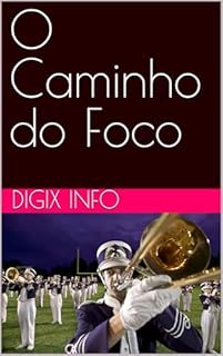 Livro O Caminho do Foco