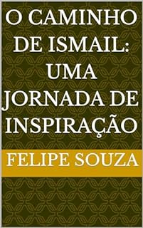 Livro O Caminho de Ismail: Uma Jornada de Inspiração