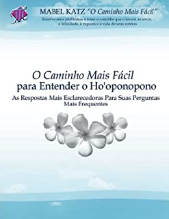 Livro O Caminho Mais Fácil para Entender o Ho'oponopono (Portuguese Edition)
