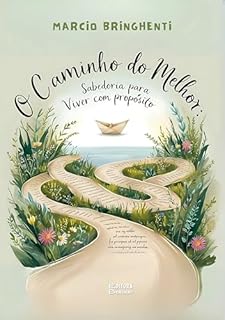 Livro O Caminho do Melhor: Sabedoria para Viver com Propósito