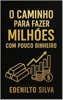 Livro “O Caminho para Fazer Milhões com Pouco Dinheiro”: