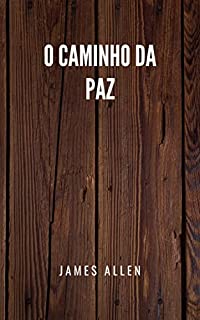 Livro O caminho da paz: Autoconhecimento para alcançar a paz interior