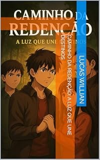 Livro Caminho da Redenção: A Luz que Une Destinos