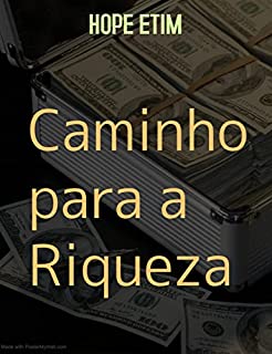 Caminho Para a Riqueza
