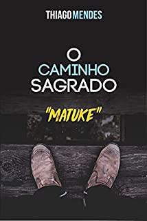 Livro O caminho sagrado: Matuke