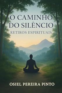 Livro O Caminho do Silêncio: Retiros Espirituais