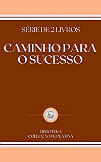 Livro CAMINHO PARA O SUCESSO: série de 2 livros