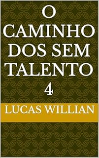 Livro O Caminho dos Sem Talento 4