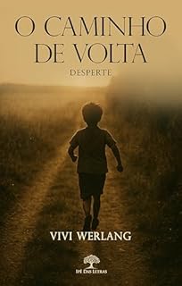 O caminho de volta - Desperte