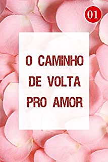 O Caminho de Volta pro Amor 1: Confissão de amor no dia dos tolos