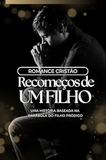 Livro O Caminho de Volta : Um Romance Cristão de Esperança e Perdão (Romances cristãos Livro 4)