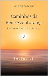 Livro Caminhos da Bem Aventurança: Reflexões sobre Salmos 1