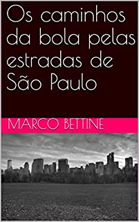 Livro Os caminhos da bola pelas estradas de São Paulo