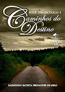 Caminhos do Destino: Você Tem Escolhas!?