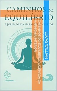 Livro Caminhos do Equilíbrio: A Jornada da Harmonia Interior