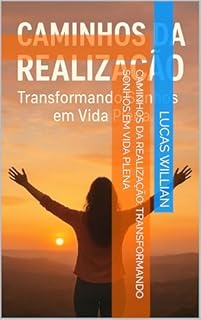 Livro Caminhos da Realização: Transformando Sonhos em Vida Plena